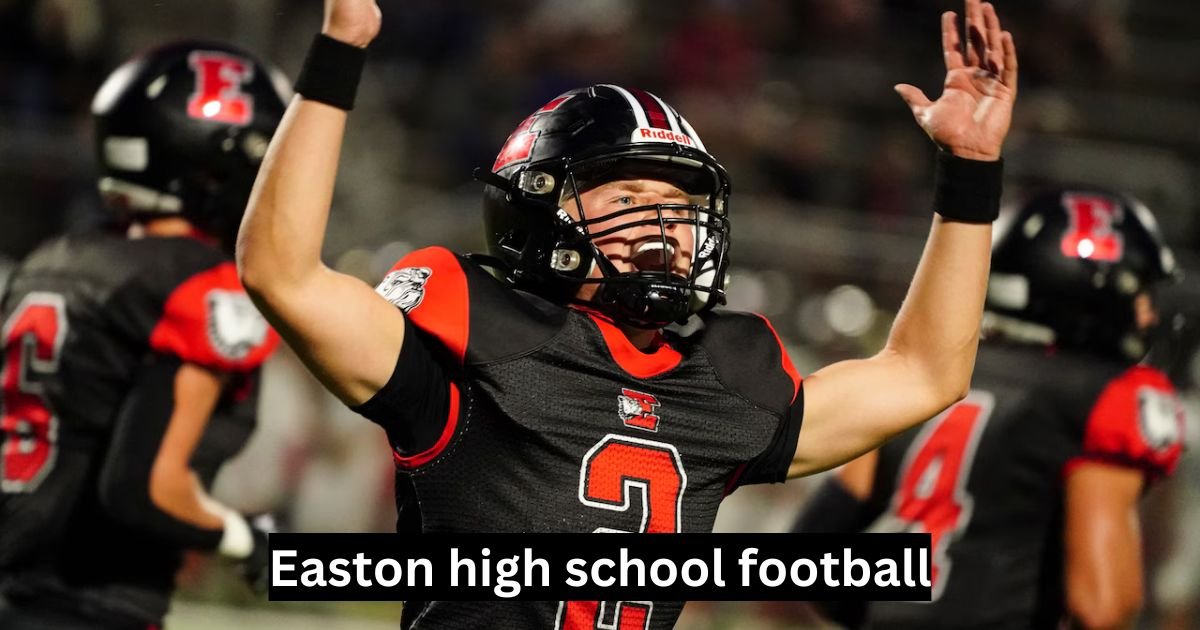 Easton high school football