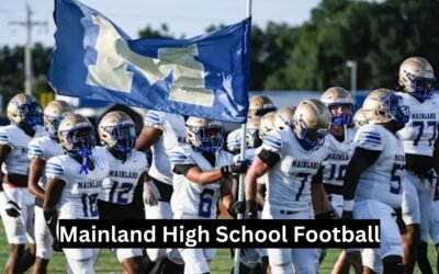 Mainland High School Football: A Legacy of Grit and Glory Mainland High School Football