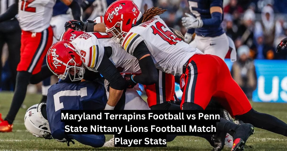 Maryland Terrapins Football vs Penn State Nittany Lions Football Match Player Stats