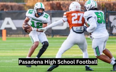 Pasadena High School Football: A Legacy of Grit and Glory” Pasadena High School Football