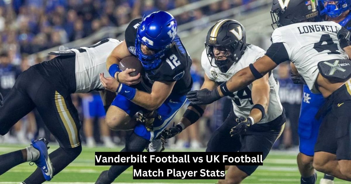 Vanderbilt Football vs UK Football Match Player Stats
