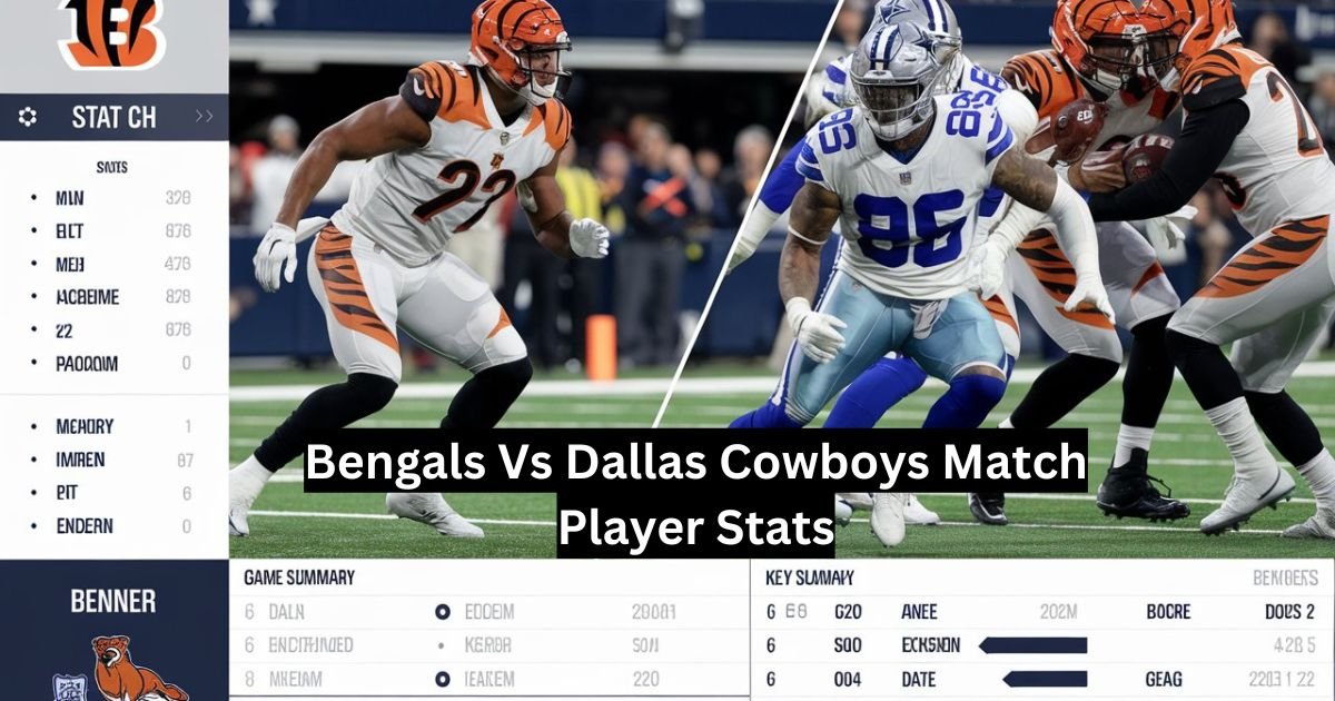 Bengals Vs Dallas Cowboys Match Player Stats
