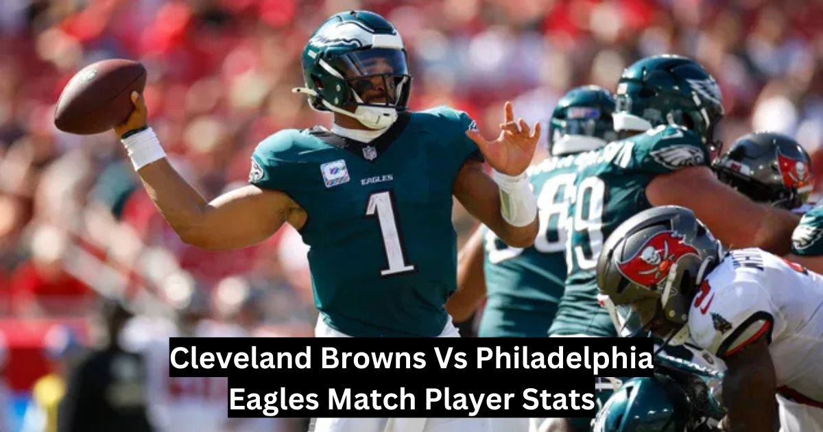Cleveland Browns Vs Philadelphia Eagles Match Player Stats