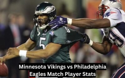 Minnesota Vikings vs Philadelphia Eagles Match Player Stats Minnesota Vikings vs Philadelphia Eagles Match Player Stats